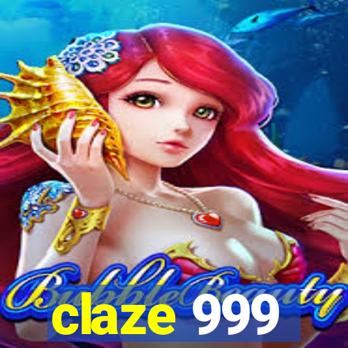 claze 999